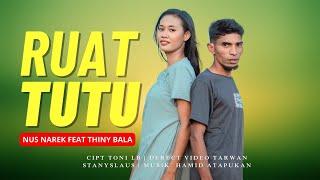 RUAT TUTU #1 ● NUS NAREK feat THINY BALA  (OFFICIAL MUSIC VIDEO)