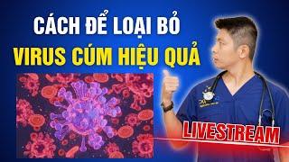 Cách để cơ thể loại bỏ virus cúm hiệu quả