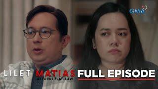 Lilet Matias, Attorney-At-Law: The estranged father’s return! (Full Episode 49) May 13, 2024