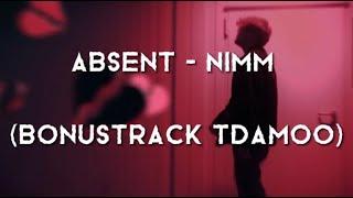 absent - NIMM (BONUSTRACK TDMAOO)