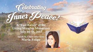 ACIM Event - Foundation for Inner Peace - Maria Felipe, Living Miracles Monastery, July 2017