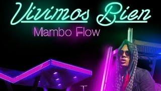 MAMBO FLOW - VIVIMOS BIEN / Mambo 2020