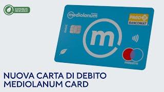 Nuova carta di debito Mediolanum Card