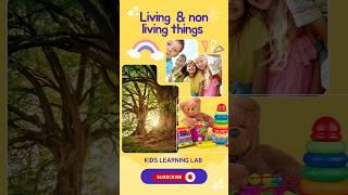 Living Things & Non living things |kids educational videos | Environmental studies #generalknowledge