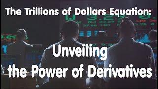 The Trillions of Dollars Equation: Unveiling the Power of Derivatives