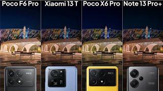 Poco F6 Pro vs Poco X6 Pro vs Xiaomi 13T vs Redmi Note 13 Pro Plus Camera Test