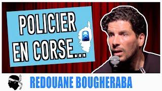 POLICIER EN CORSE... - REDOUANE BOUGHERABA