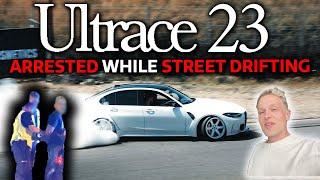 ARRESTED WHILE STREET DRIFTING - CRAZIEST POLICE ENCOUNTER EVER - Ultrace 2023 - OG SCHAEFCHEN