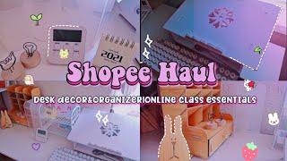 Desk decor and organizer haul | Online class essentials | Shopee haul ep2