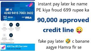 AGR UPI pay later app ️ approved by limit 90,000 totaly fake pay later app don't apply credit line