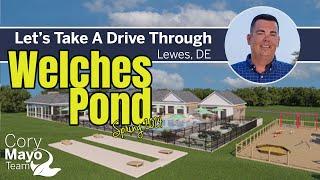 UPDATE - Tour Welches Pond by Schell Brothers in Lewes, DE with REALTOR, Cory Mayo.