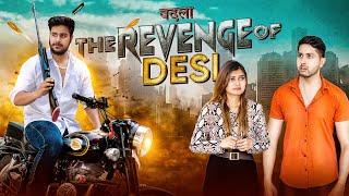 बदला- the revenge of DESI - || Vishal Yadav ||