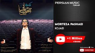 Morteza Pashaei - Kojaei ( مرتضی پاشایی - کجایی )