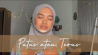 Putus atau Terus - Judika (Covered by Wani Annuar)