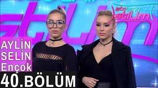 İşte Benim Stilim – Aylin & Selin Ençok – 40. Bölüm 7. Sezon