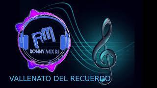 VALLENATO CLASICOS DE SIEMPRE / BY RONNY  MIX DJ