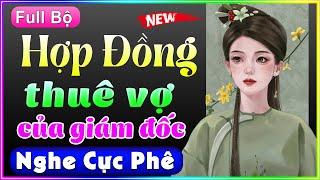 [Nghe Phê] Hợp Đồng Thuê Vợ Của Giám Đốc...Full Truyện Tâm Sự Thầm Kín Đặc Sắc 2022 - MC Thanh Mai