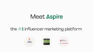 Meet Aspire: The #1 Influencer Marketing Platform