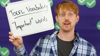 TOEFL Tuesday: Vocabulary - Important Words