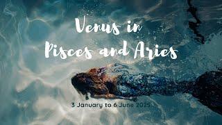 Venus moving through Pisces & Aries | Endings & Beginnings