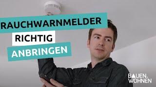 Rauchwarnmelder richtig anbringen