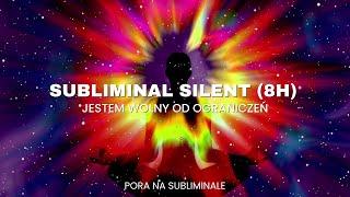 Jestem wolny od ograniczeń | Subliminal silent (8h)