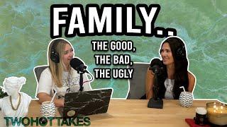 Family.. The good, The Bad, The Ugly.. FULL EPISODE!!