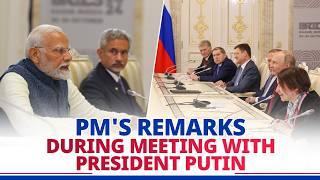 PM Modi's remarks during meeting with President Putin