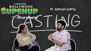 Casting Director Shivam Gupta on Bandaa , Asur 2 and more | Bollywood Gupshup with Pooja Nawathe