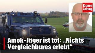 Amok-Jäger ist tot: „Nichts Vergleichbares erlebt“ | krone.tv NEWS