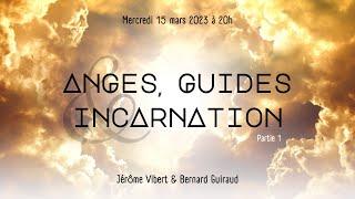 Anges, Guides et Incarnation