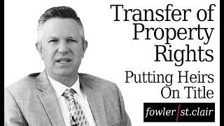 Placing Heirs on a Title | Sean St  Clair | Fowler St Clair Attorneys Arizona