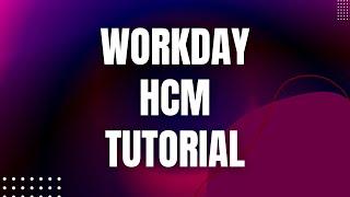 Workday HCM Training | Workday HCM Tutorial | Learn Workday HCM course | Workday HCM for beginners