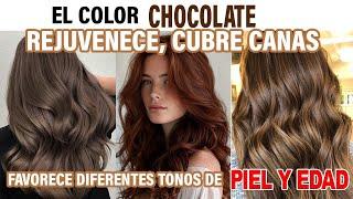 El cabello MARRON CHOCOLATE, REJUVENECE, CUBRE CANAS se adapta  a cualquier EDAD y TONO de PIEL