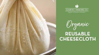 Why choose Organic Cheesecloth?