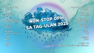 Non-Stop OPM sa Tag-Ulan 2025 | BINI, BGYO, ZsaZsa Padilla [feel-good mix]