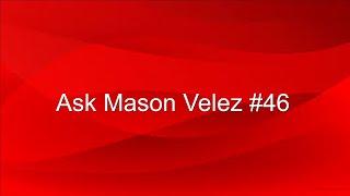 (DISOWNED) Ask Mason Velez #46 (Christmas Special) (CLOSED)