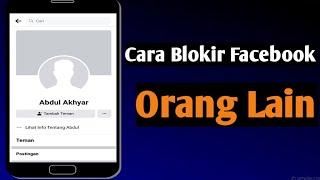 Cara Blokir Facebook Orang Lain