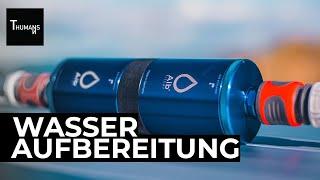 Wasseraufbereitung auf Reisen im Wohnmobil - Produktvorstellung Alb Filter Fusion Trinkwasserfilter