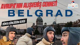 AVRUPA'NIN ALIŞVERİŞ CENNETİ - BELGRAD ŞEHİR TURU (SIRBİSTAN)