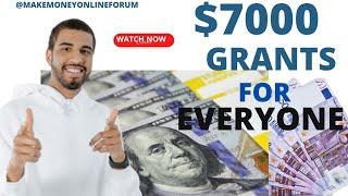 GRANT money EASY $7,000! 3 Minutes to apply! Free money not loan