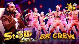  BK CREW - Hiru StepUp - Season 01 | SUPER 15 | Episode 30 