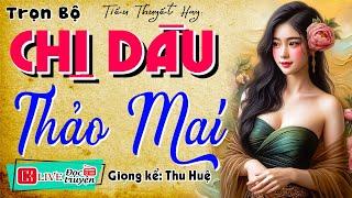 Chuyện làng quê việt nam: " CHỊ DÂU THẢO MAI " Full - Tiểu thuyết đêm khuya ngủ ngon #mcthuhue