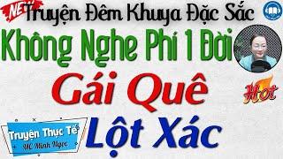 Truyện Đêm khuya Việt Nam đặc sắc 2024: Gái Quê Lột Xác | 10 phút Nghe kể truyện đêm khuya ngủ ngon