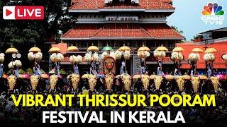 Thrissur Pooram 2024 LIVE: Vibrant Traditional Festival of Kerala's Thrissur | Vedikkettu | N18L