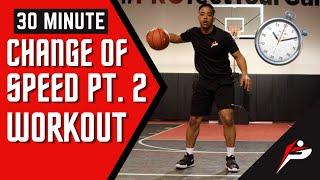 30 Min. Dribbling Workout | Workout #11 - Change Of Speed (Part 2) | Pro Training Basketball