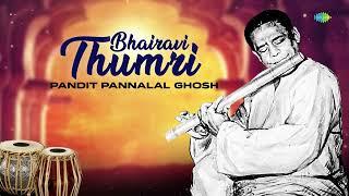 Bhairavi Thumri | भैरवी ठुमरी | Pt Pannalal Ghosh | Indian Classical Instrumental Music