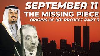 September 11: The Missing Piece | The Origins of 9/11 Project (Part 3)