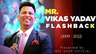 Vikas Yadav safe shop | Flashback (2009 - 2022) | safe shop official