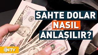 Kapalıçarşı'da Sahte Dolar Endişesi! Sahte Dolar Nasıl Anlaşılır? | NTV